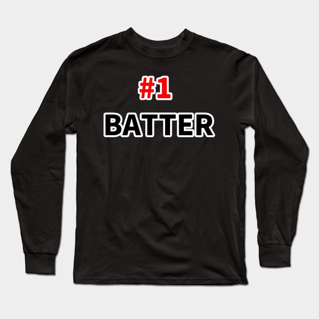 number one batter T-shirt Long Sleeve T-Shirt by NumberOneEverything